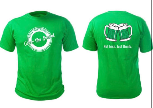 Not Irish. Just Drunk. T-Shirt